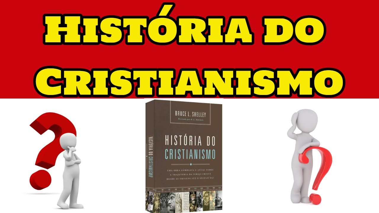 História do Cristianismo - Bruce L. Shelley - Editora Thomas Nelson Brasil