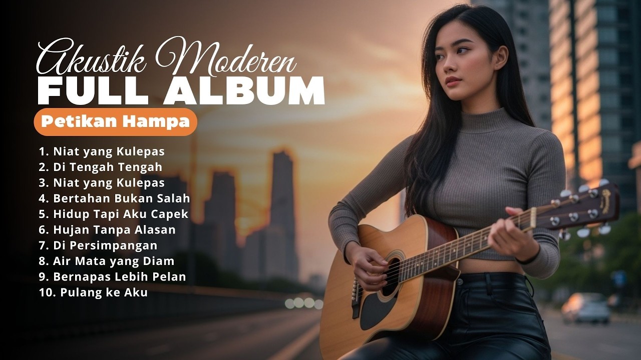 Playlist 2026 Yang Auto Masuk Hati & Kepala – Petikan Hampa