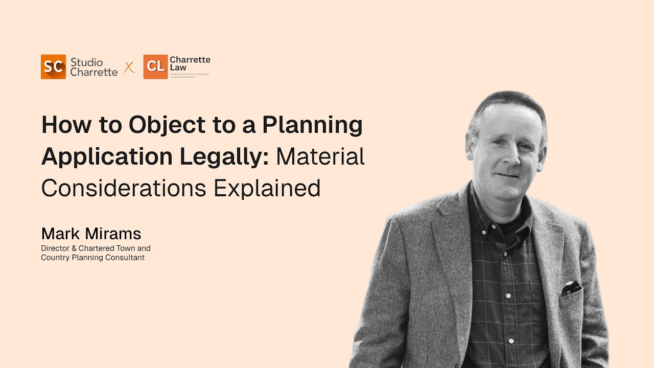 How to Object to a Planning Application Legally: Material Considerations Explained by Mark Mirams