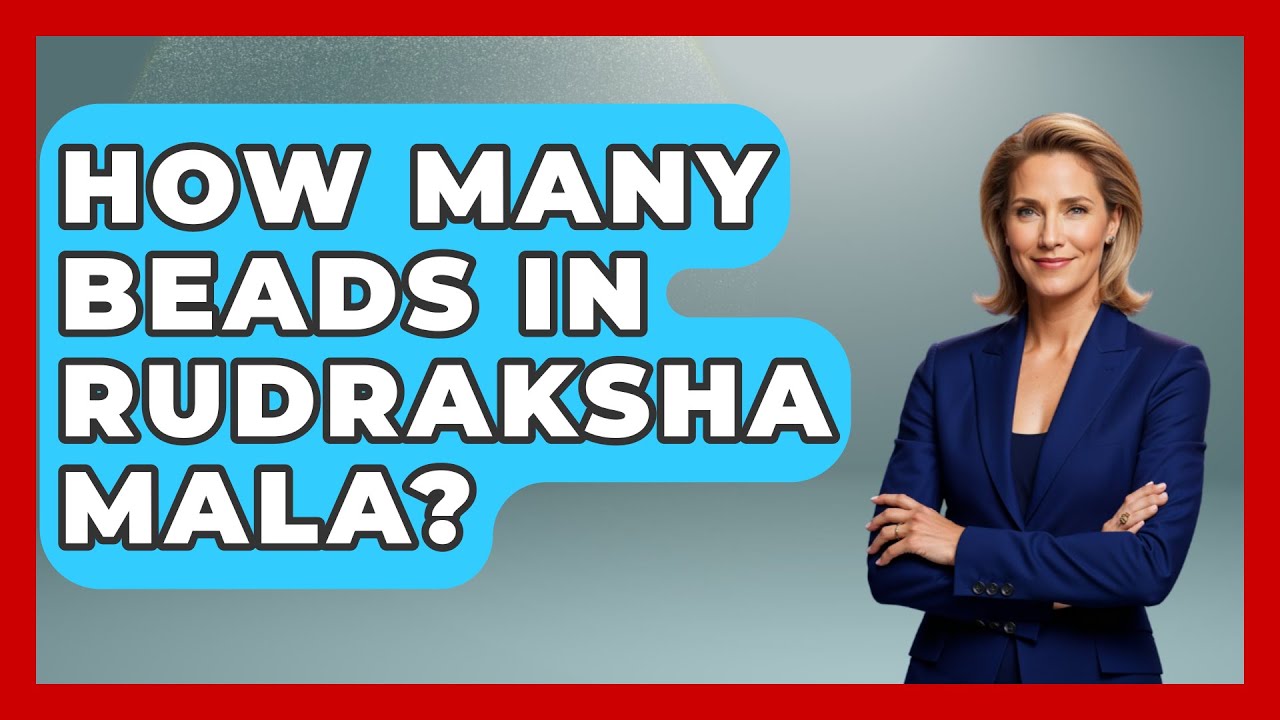 How Many Beads In Rudraksha Mala? - Hindu Enlightenment Journey