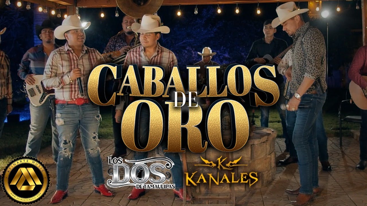 Kanales, Los Dos de Tamaulipas - Caballos de Oro (Video Musical)