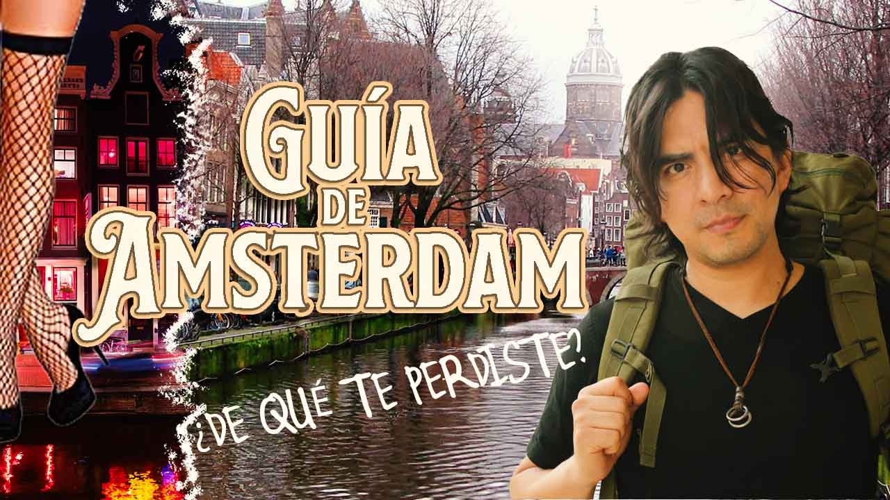 GUÍA DE AMSTERDAM: Lugares para ver, comer, dormir y ahorrar. Recursos para viajeros mochileros.