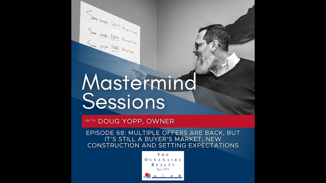 Episode 68: Multiple offers are back, New Construction, Setting Expectations