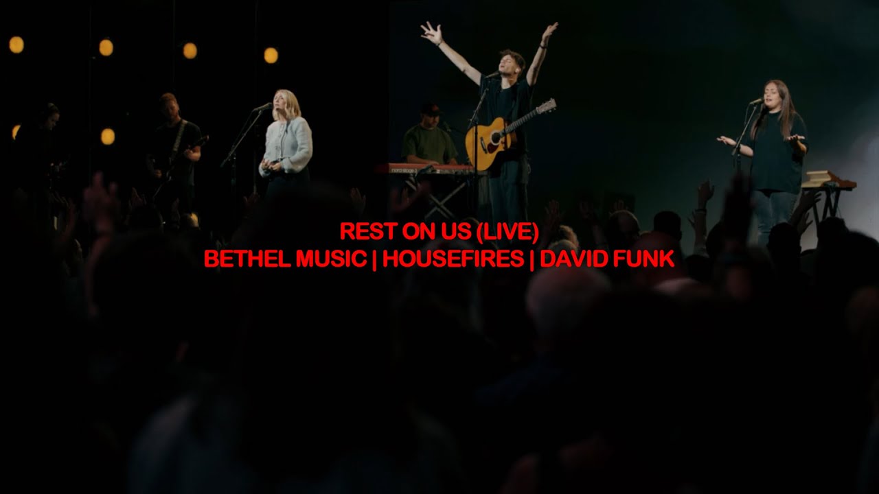 Rest On Us (Live) | Bethel Music | Housefires | David Funk (Official Music Video)