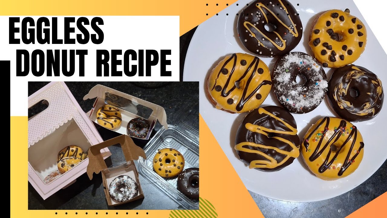 EGGLESS DONUTS RECEIPE