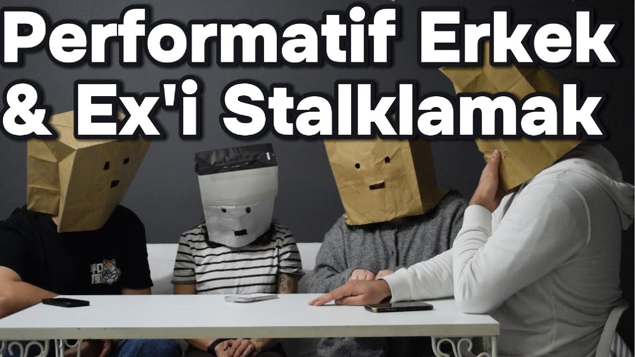 Performatif Erkek ve Ex'i Stalklamak | Kese Kağıdı Podcast 17