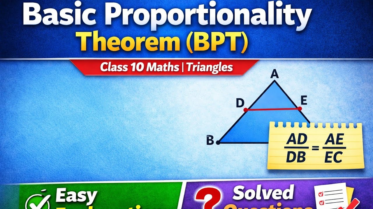 Basic Proportionality Theorem (BPT) | Class 10 Maths Triangles | CBSE Full Explanation