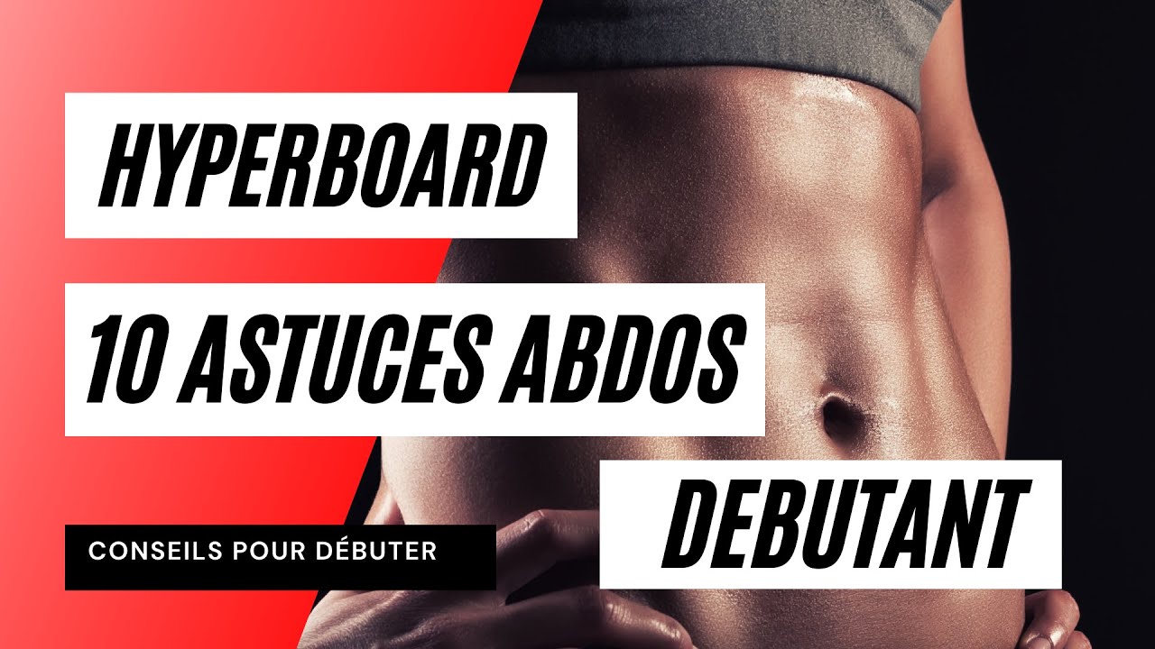 10 Astuces abdos d&eacute;butant  Hyperboard