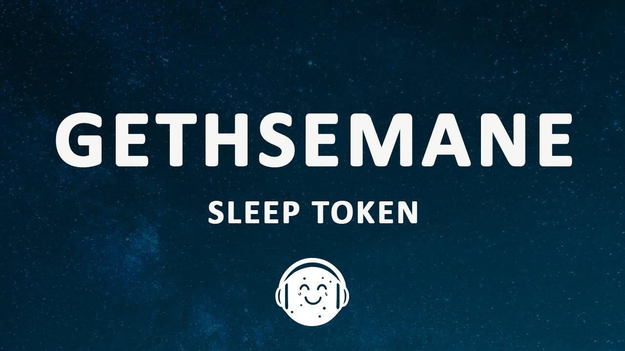 Sleep Token - Gethsemane (Lyrics)