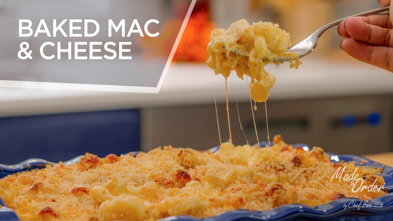 Baked Mac and Cheese | Ultimate Mac & Cheese Recipe | Made To Order | Chef Zee Cooks