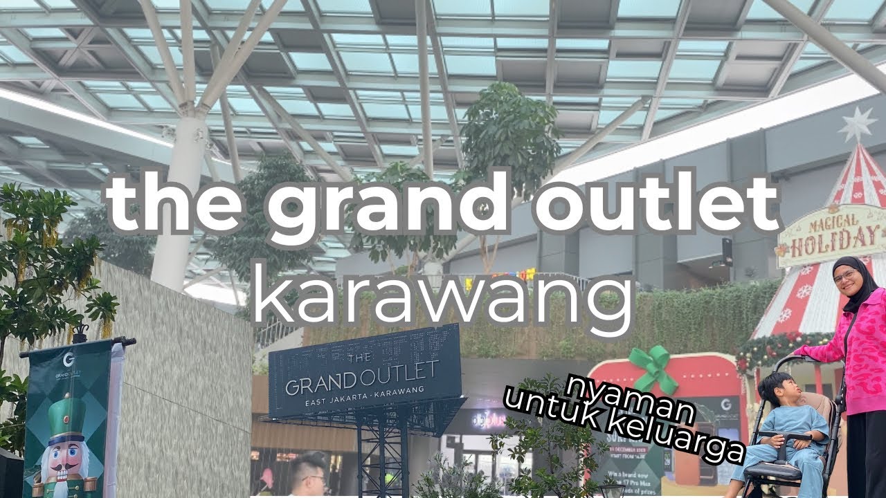 Grand Outlet Karawang | Tempat Jalan Santai & Nyaman untuk Keluarga