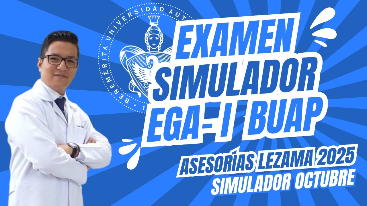 EXAMEN EGA-I BUAP 2025 - OCTUBRE