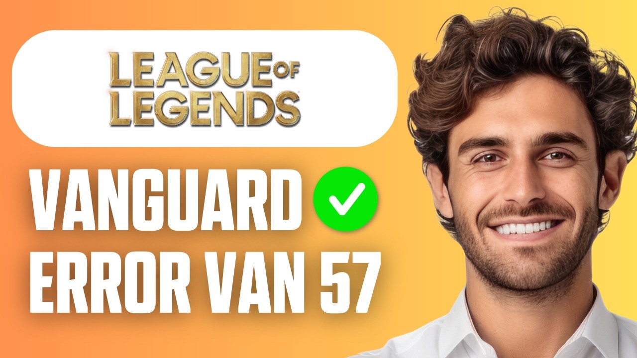 Как исправить ошибку Vanguard VAN 57 в League of Legends (простое руководство 2026)