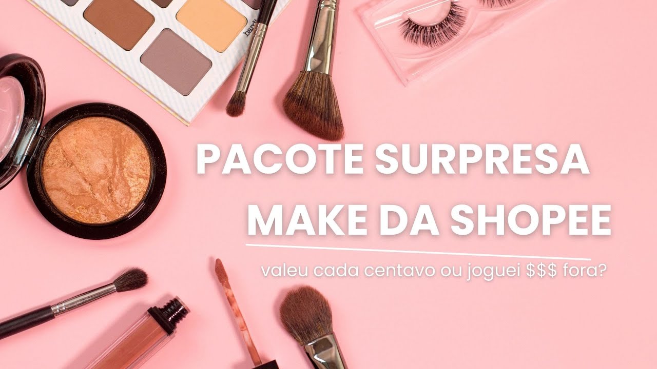 PACOTE SURPRESA DE MAQUIAGEM SHOPEE | VALEU A PENA?