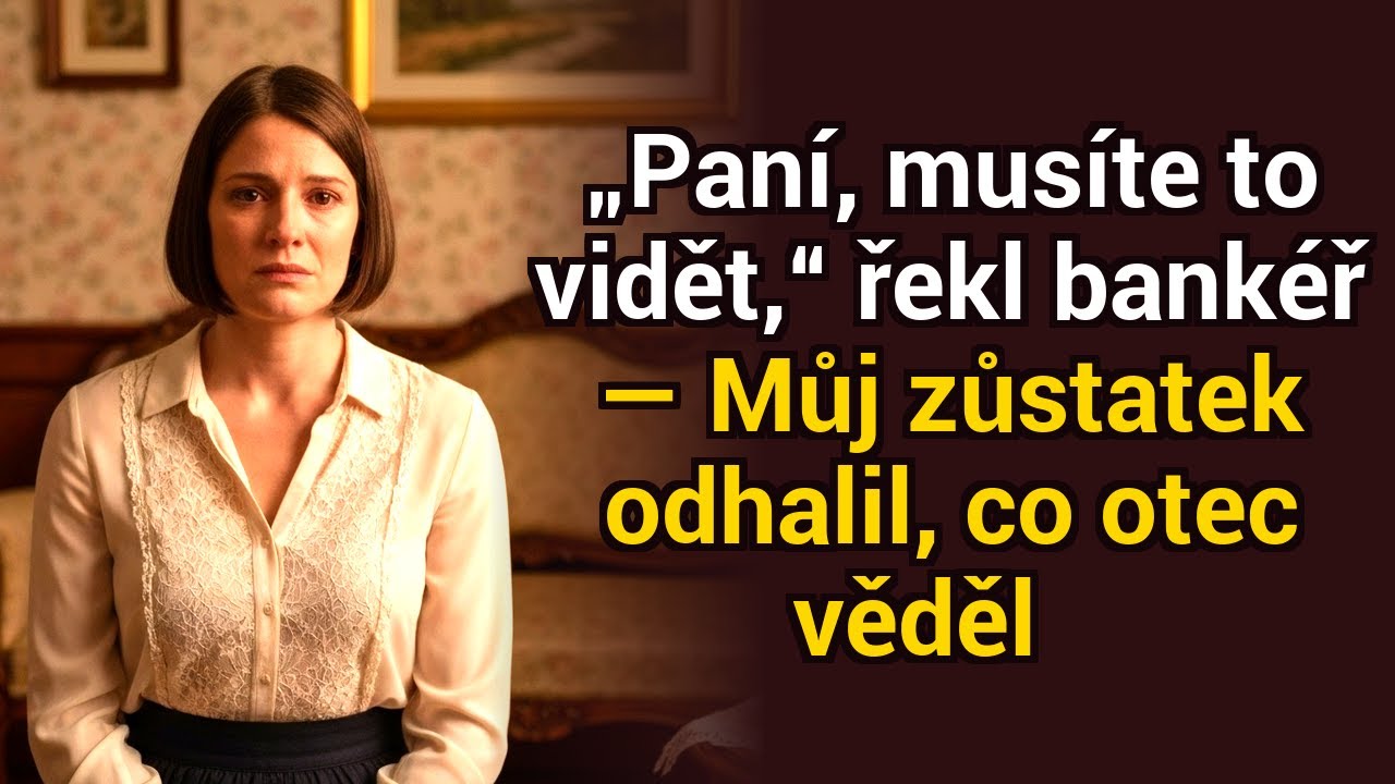 „Paní, musíte to vidět,“ řekl bankéř — můj zůstatek odhalil, co věděl můj otec