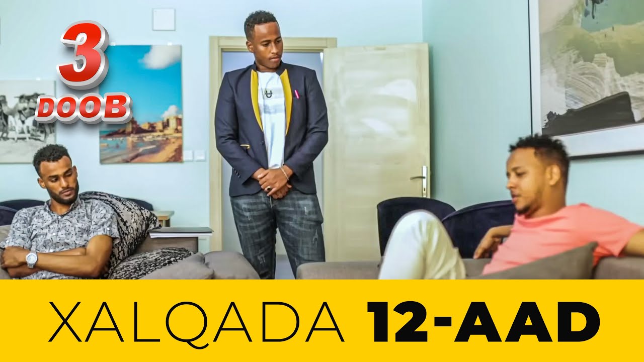 Musalsalka 3 DOOB  Xalqada 12-aad- &ldquo;Shaqada malagaa soo buriyay?