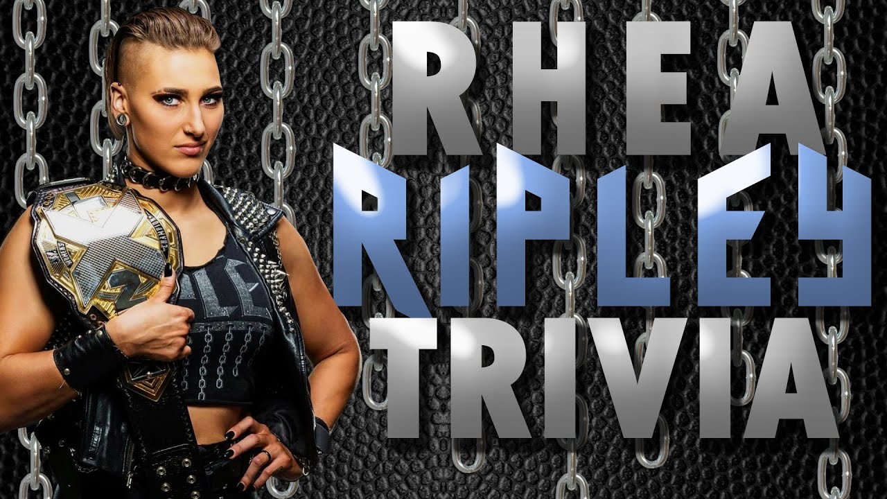 WWE Rhea Ripley Trivia | 18 Quiz Questions about the NXT / Wrestling Superstar Facts