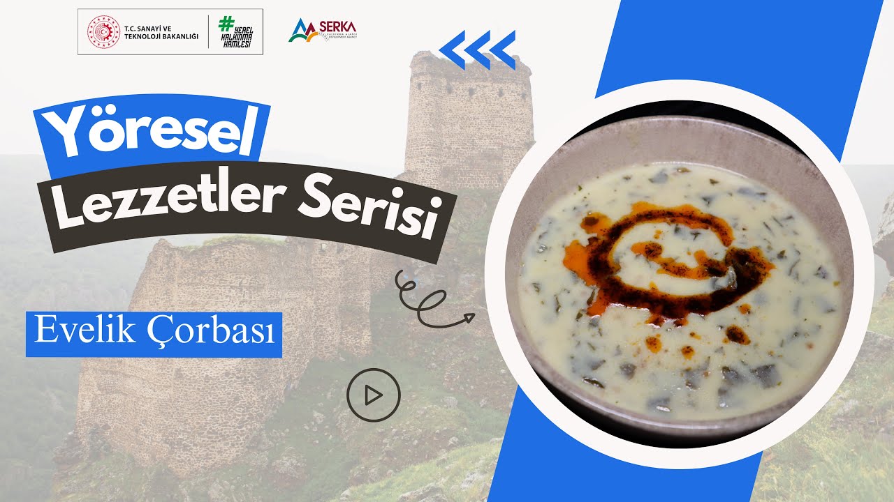 Yöresel Lezzetler Serisi: Evelik Çorbası