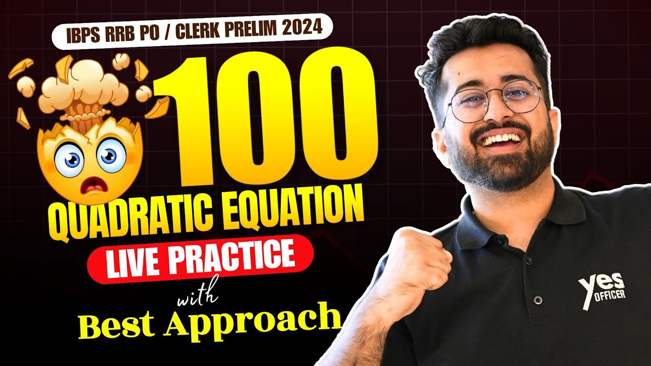 🤯 100 Quadratic Equations - Live Practice with Best Approach || IBPS RRB PO / Clerk Prelim 2024