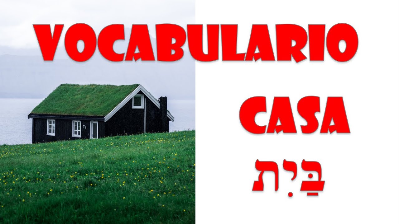 Vocabulario , elementos en una casa (בַּיִת)