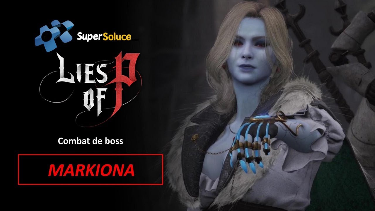 Lies of P Overture - Markiona, Marionnettiste de la mort