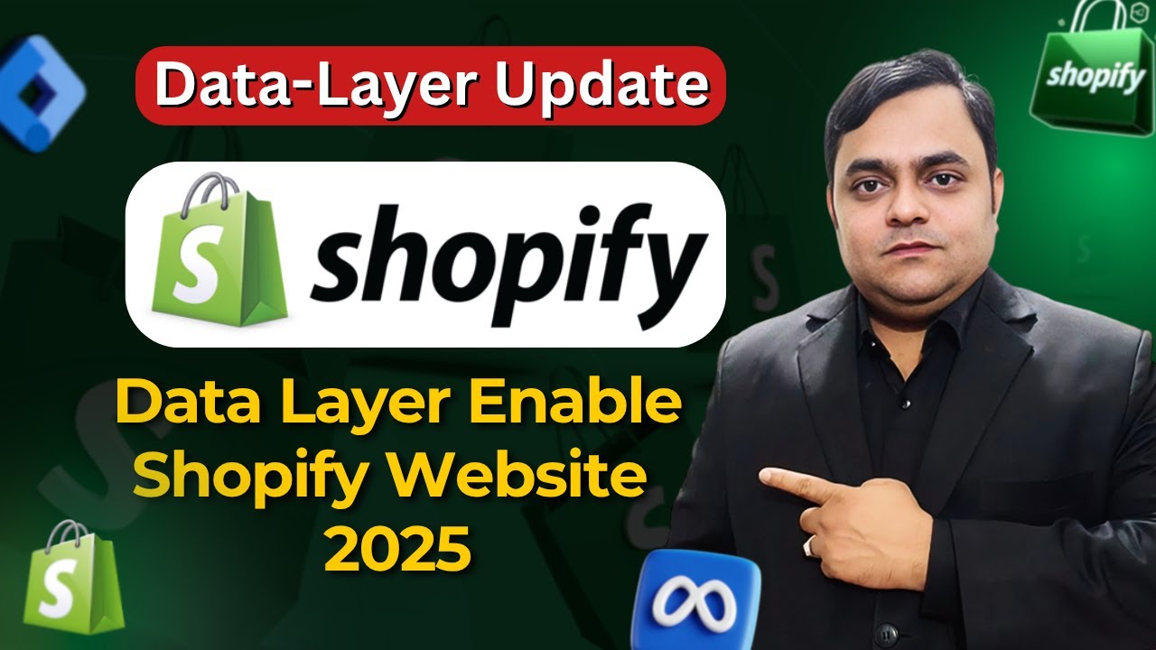 Shopify Data Layer Update 2025 | How to Enable Shopify Website Data Layer for Perfect Tracking