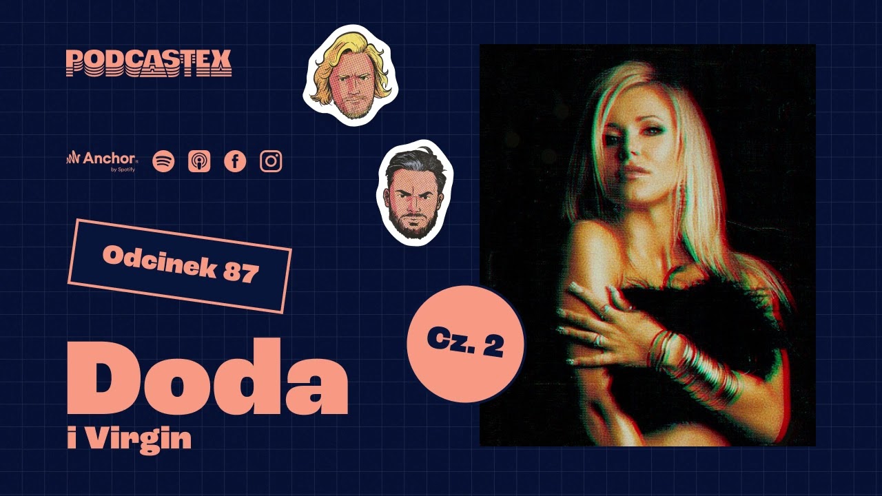 Podcastex odc. 87: Doda i Virgin, część 2