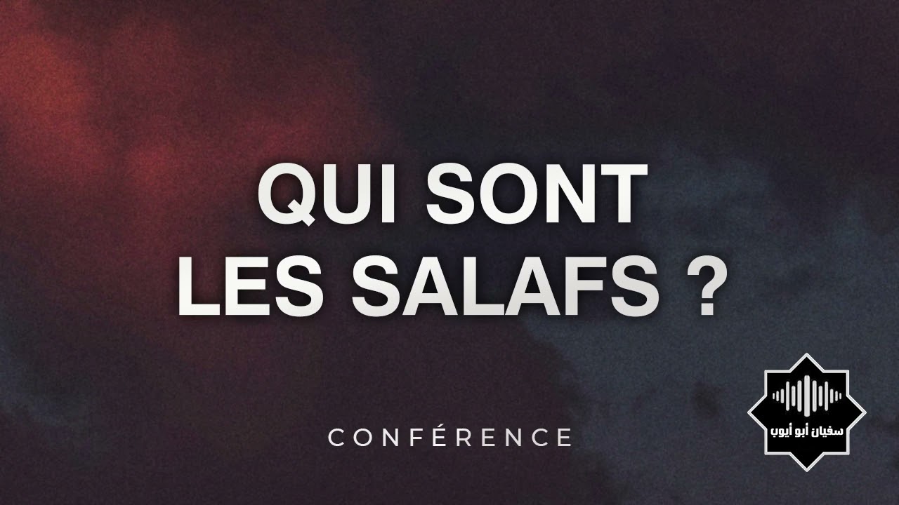 Qui sont les salafs ? (2011)