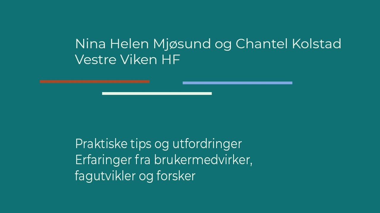 05 Praktiske tips og utfordringer rundt brukermedvirkning - Vestre Viken HF
