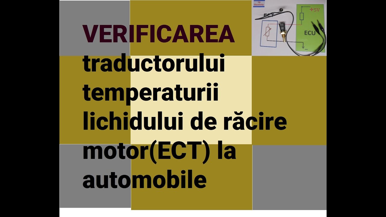 Verificarea traductorului temperaturii lichidului de răcire motorECT la automobile