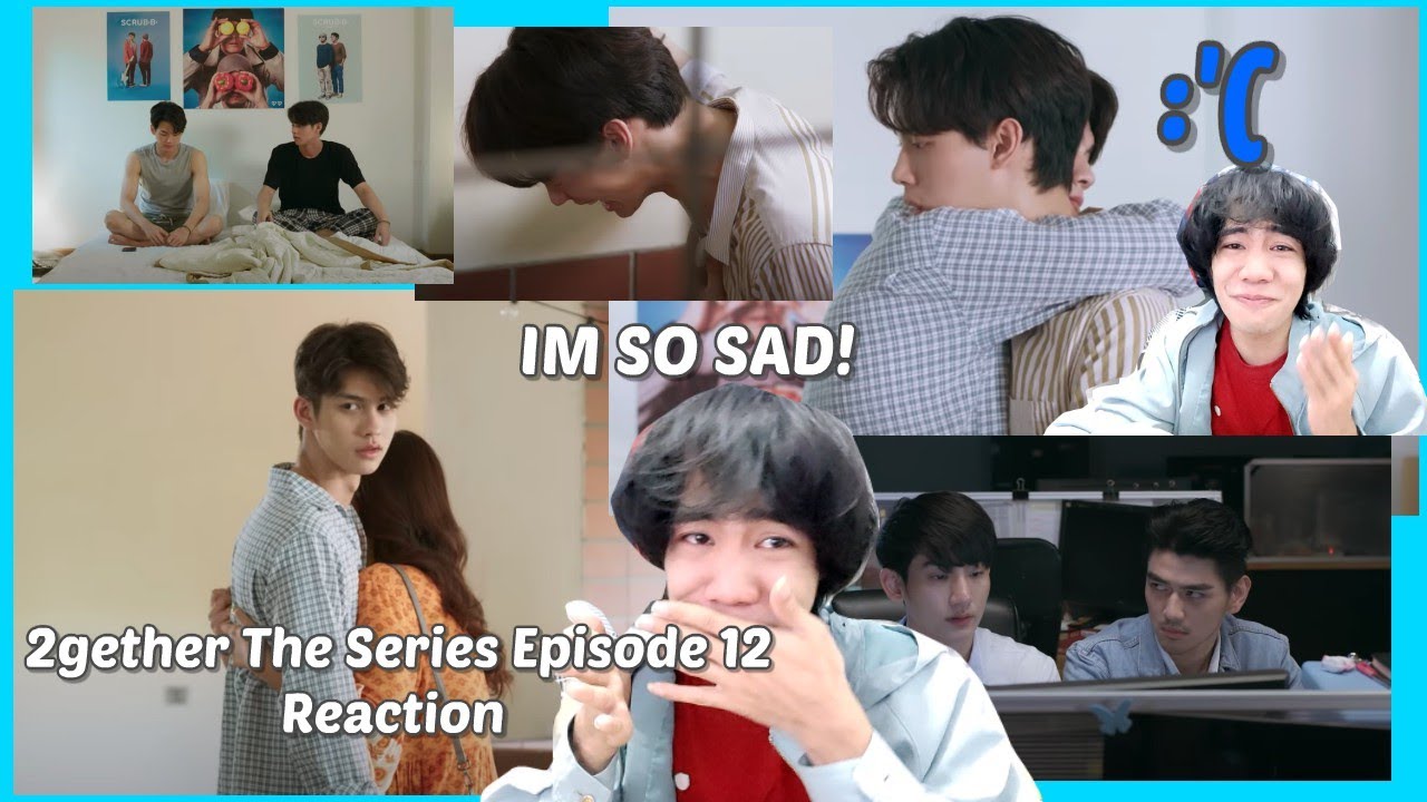 (OMG?!) 2gether The Series Episode 12 Reaction/Commentary คั่นกู