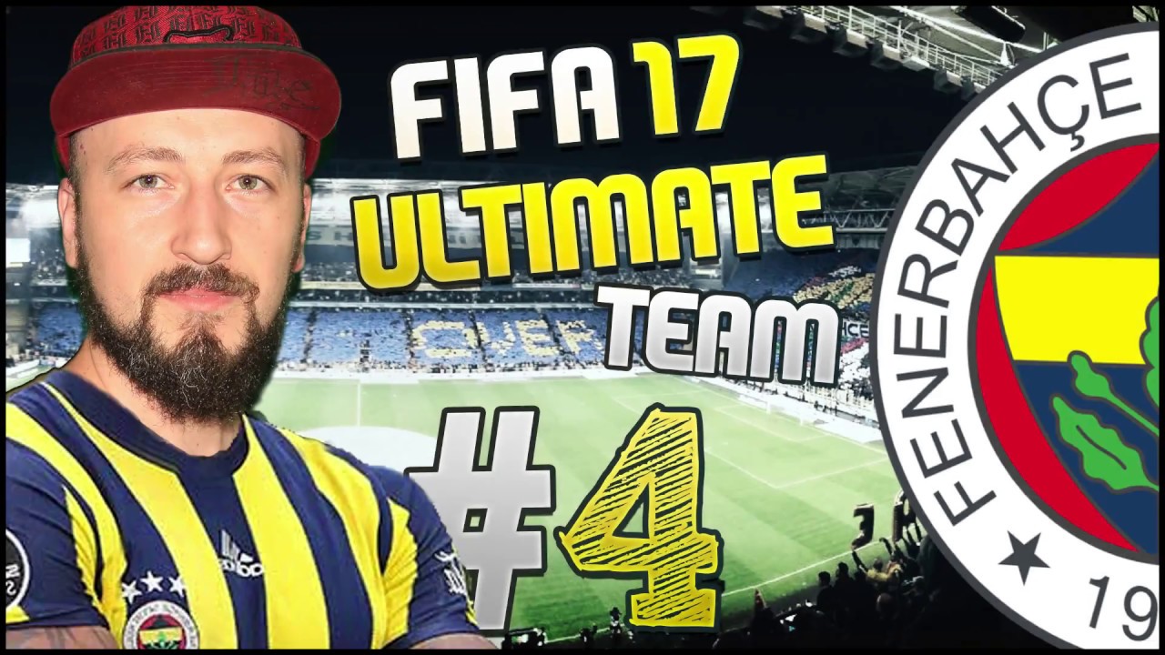FIFA 17 ULTIMATE TEAM FENERBAHÇE #4 Olağanüstü Maçlar! (Türkçe)