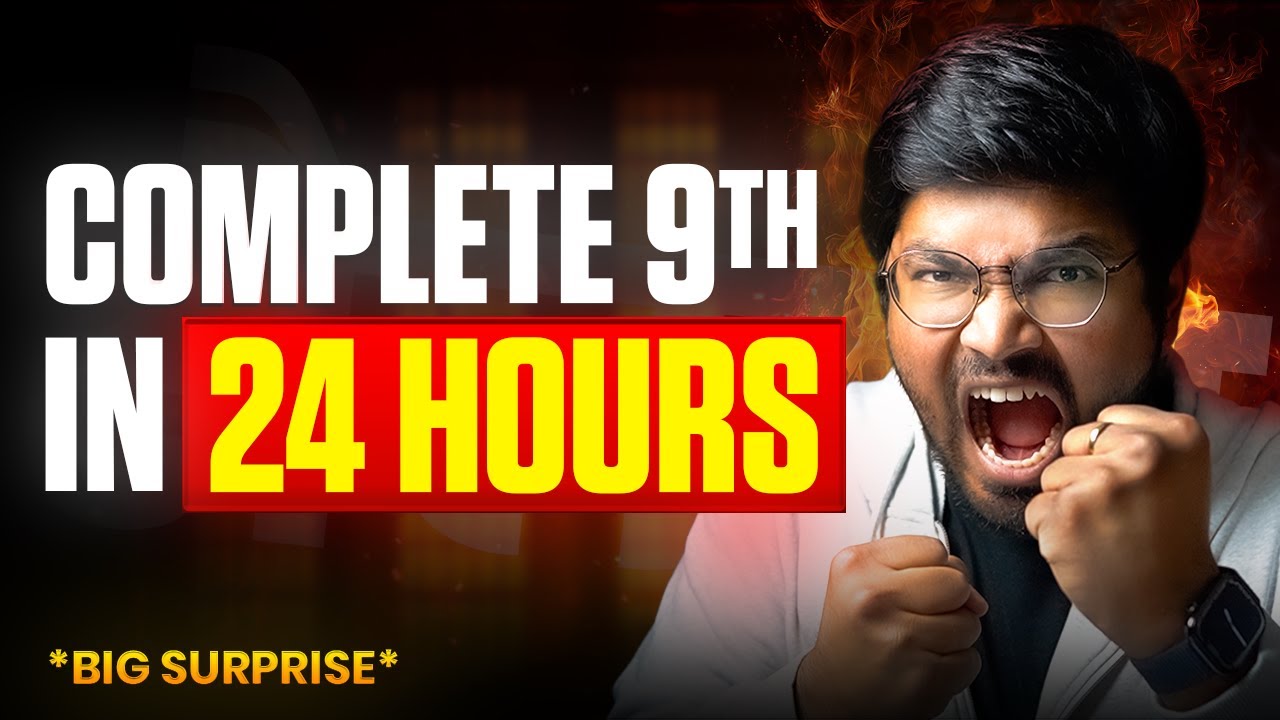 CLASS 9 Urgent for All Types of Students - COMPLETE YOUR SYLLABUS in 24 HOURS