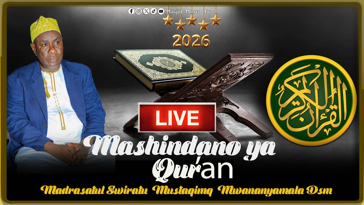 #🔴LIVE: MASHINDANO YA QURAN  MADRASAT SWIRATWAL MUSTAQIMA MWANANYAMALA DSM 2026