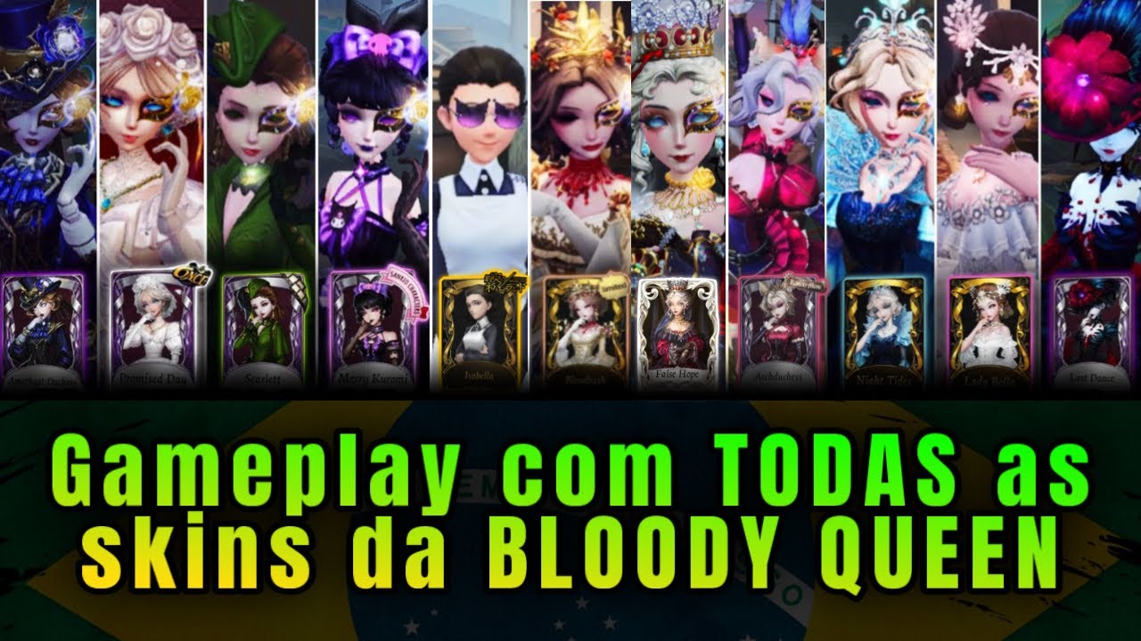 Jogando com TODAS as skins da BLOODY QUEEN ja que ela ganhará uma NOVA DE CROSSOVER | Identity V 