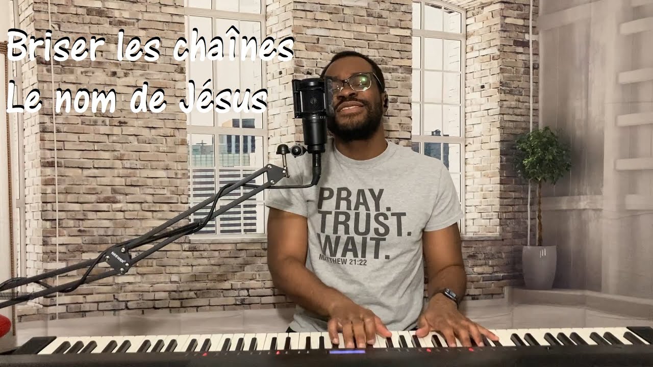 Briser les chaînes & Le nom de Jésus - Worship Cover