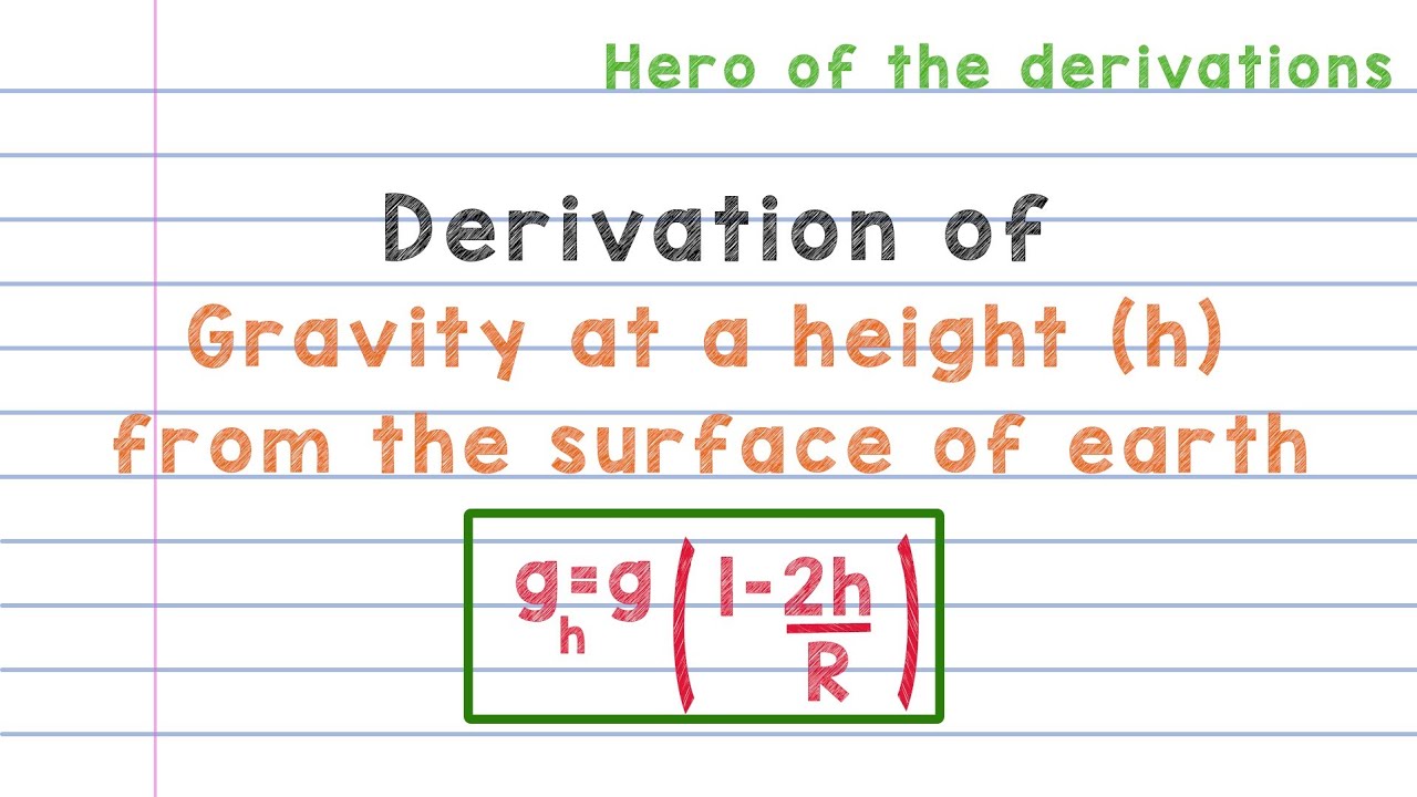 Derivation of gravity at a height 'h' above the surface of earth.