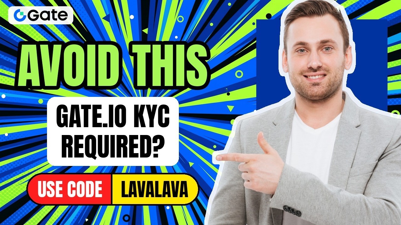 Gate.io KYC Required? Full Verification Tutorial LAVALAVA 2026 📋