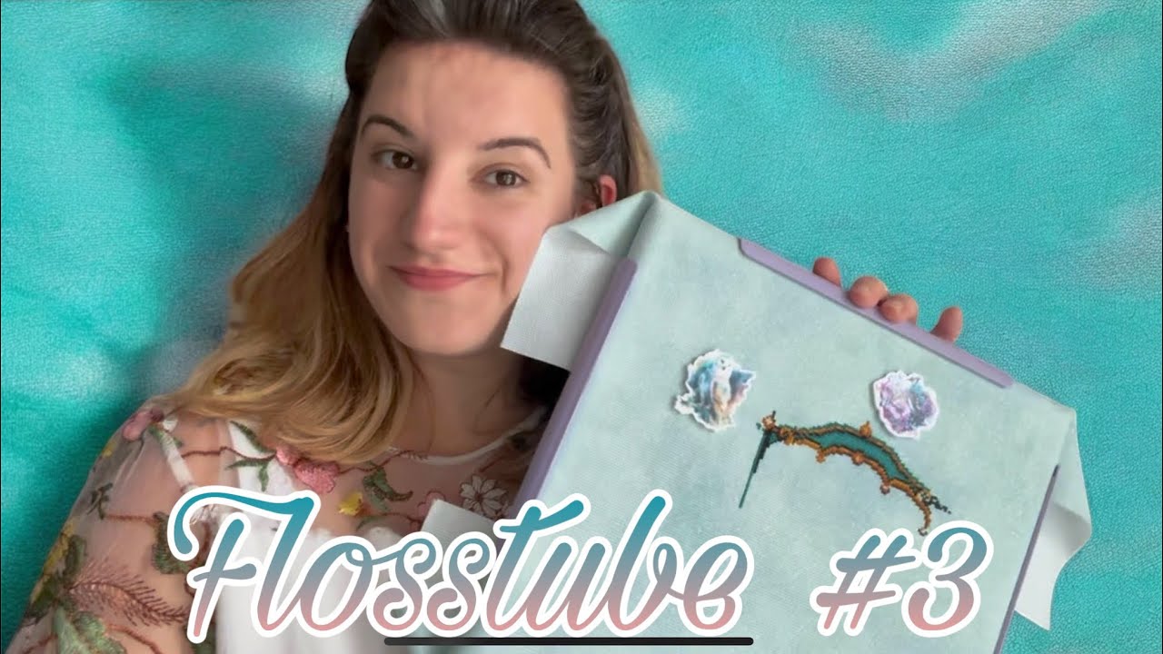 Flosstube #3 Mes avancées de juin et début juillet & teinture de toiles 