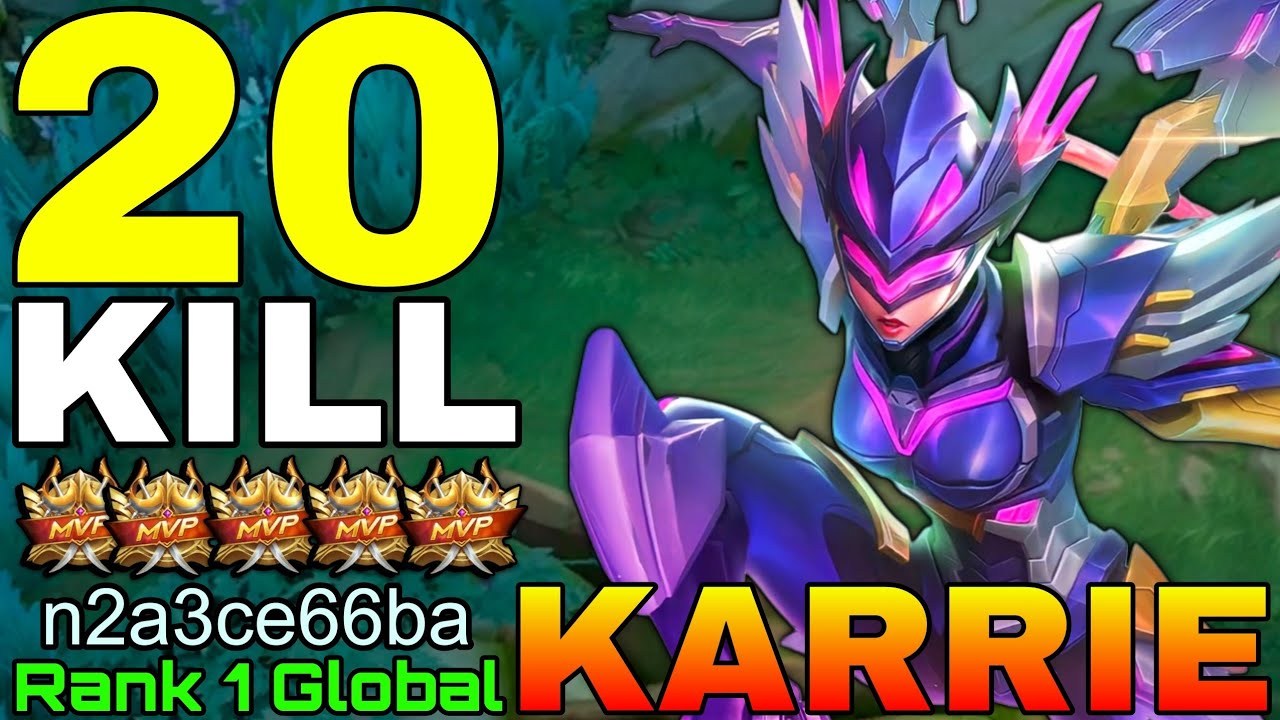20 Kills Karrie Deadly Marksman - Top 1 Global Karrie by n2a3ce66ba - Mobile Legends
