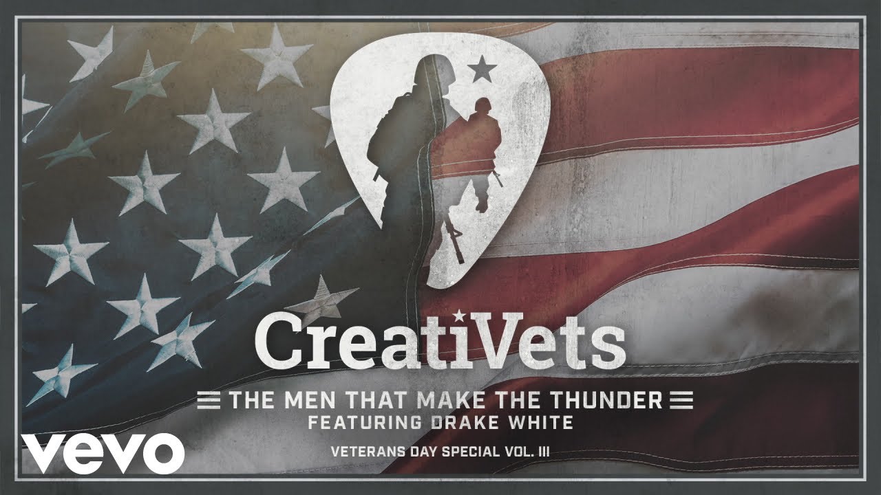 CreatiVets - The Men That Make The Thunder (Audio) ft. Drake White