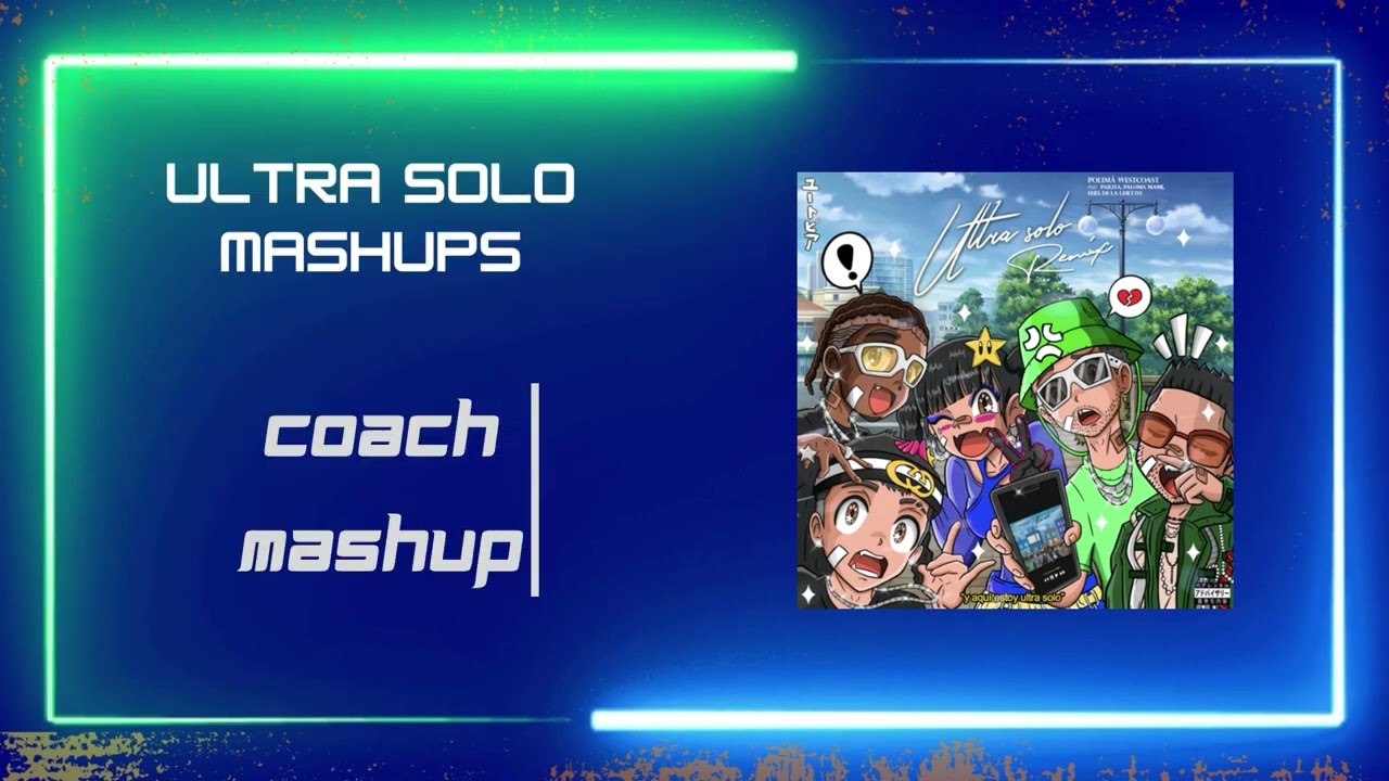 Ultra solo X Me rehuso X Yonaguni X Runaway X Volando - (Polima, Bad Bunny, Feid ,etc (Coach Mashup)