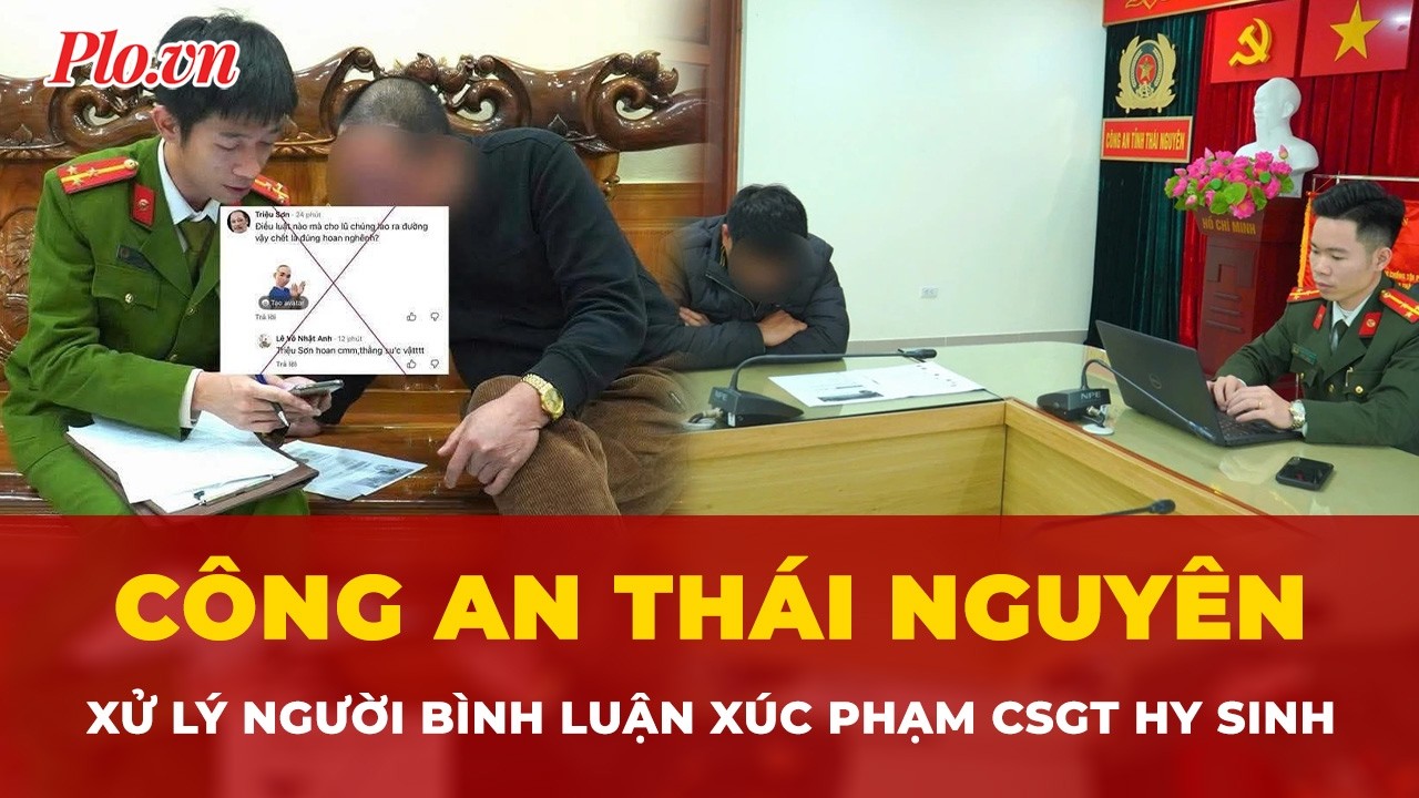 Công an Thái Nguyên xử lý những người bình luận xúc phạm danh dự cán bộ CSGT hy sinh | Tin nhanh