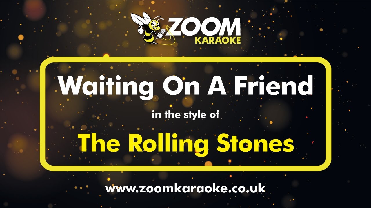 The Rolling Stones - Waiting On A Friend (Without Backing Vocals) - Karaoke Version from Zoom