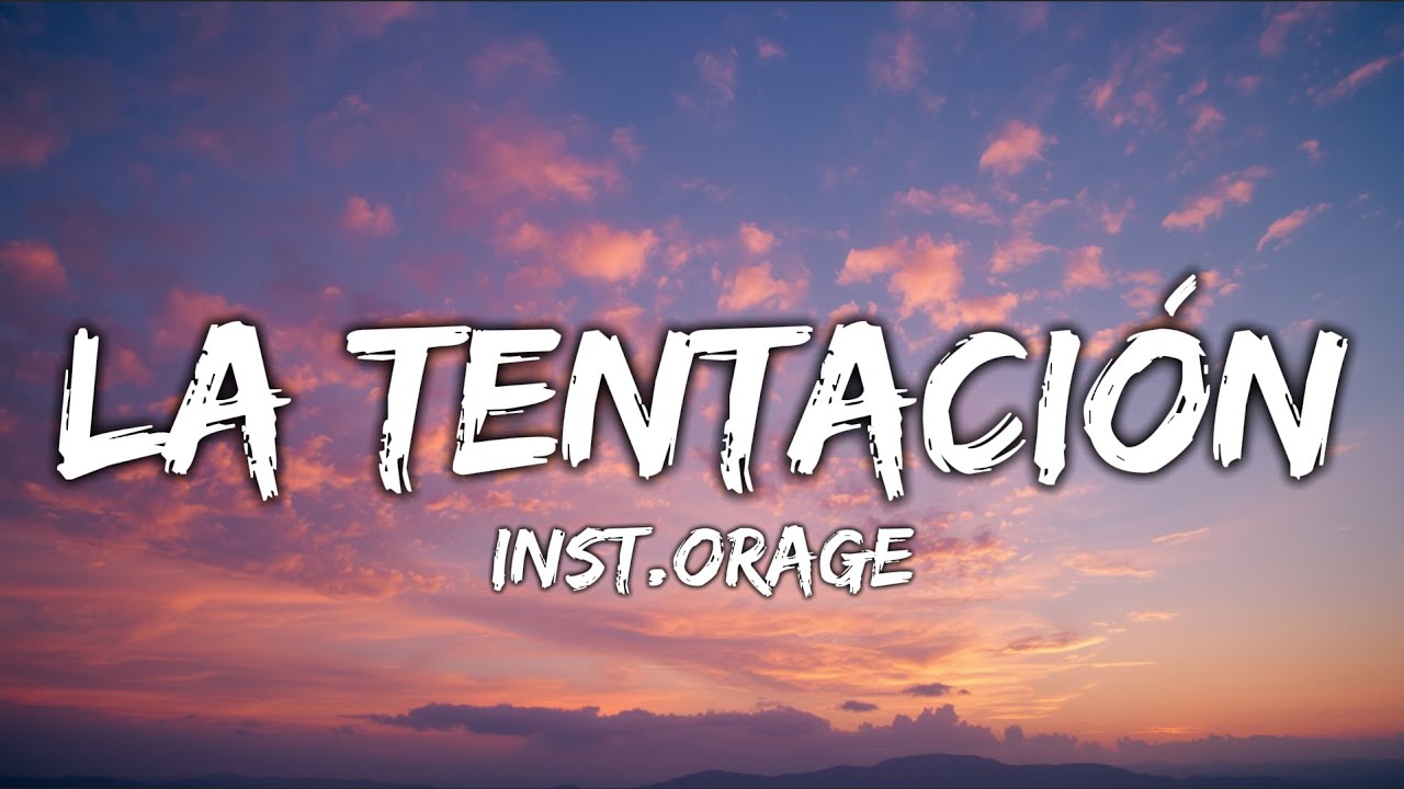 inst.orage - La Tentación (Lyrics)