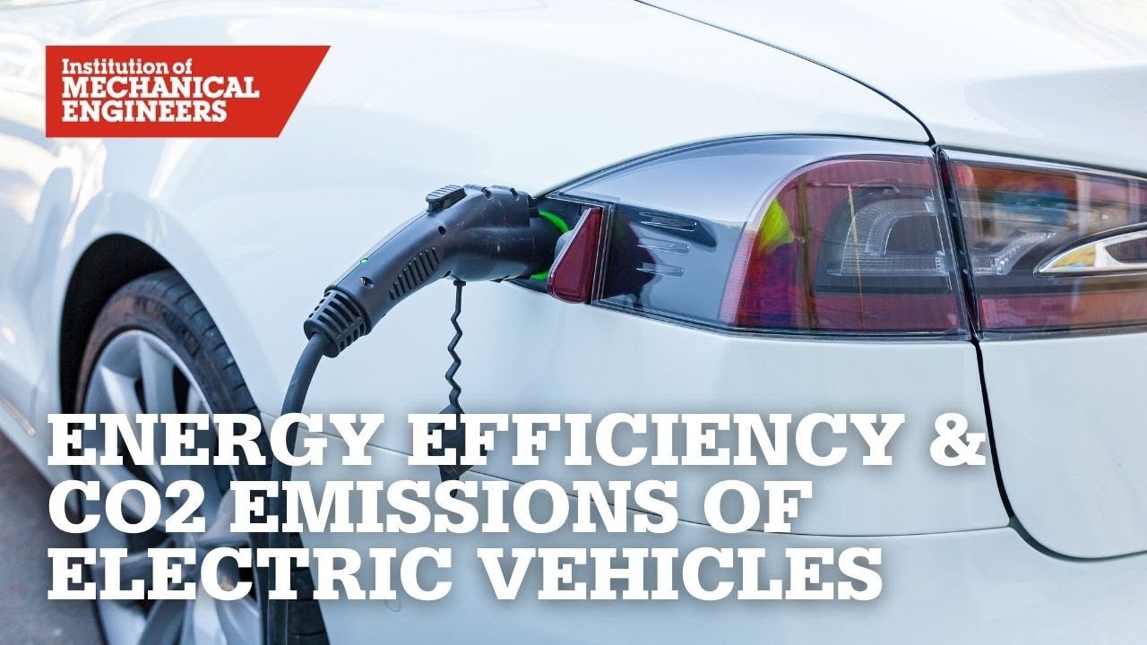 The Energy Efficiency and Carbon Dioxide Emissions of Electric Vehicles