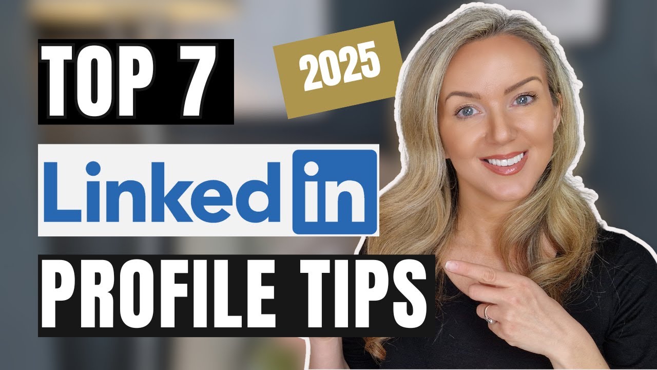 7 MUST-INCLUDE LinkedIn Profile Tips for Job Seekers!
