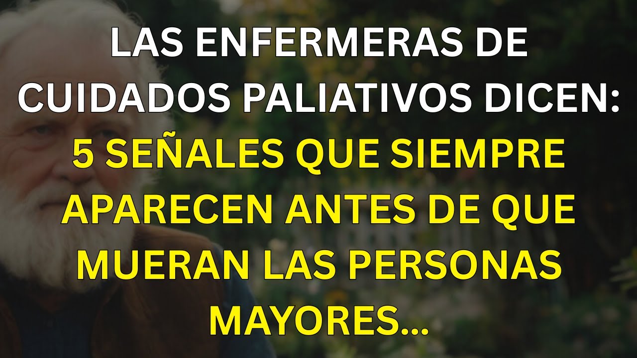 5 señales que las enfermeras de hospicio siempre ven antes de que un adulto mayor muera.