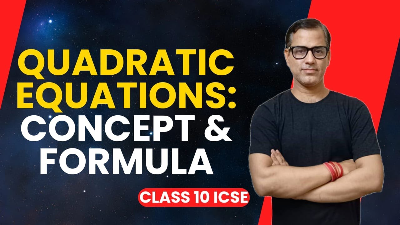 Quadratic Equations Concept & Formulas | Quadratic Equations Class 10 ICSE | @sirtarunrupani