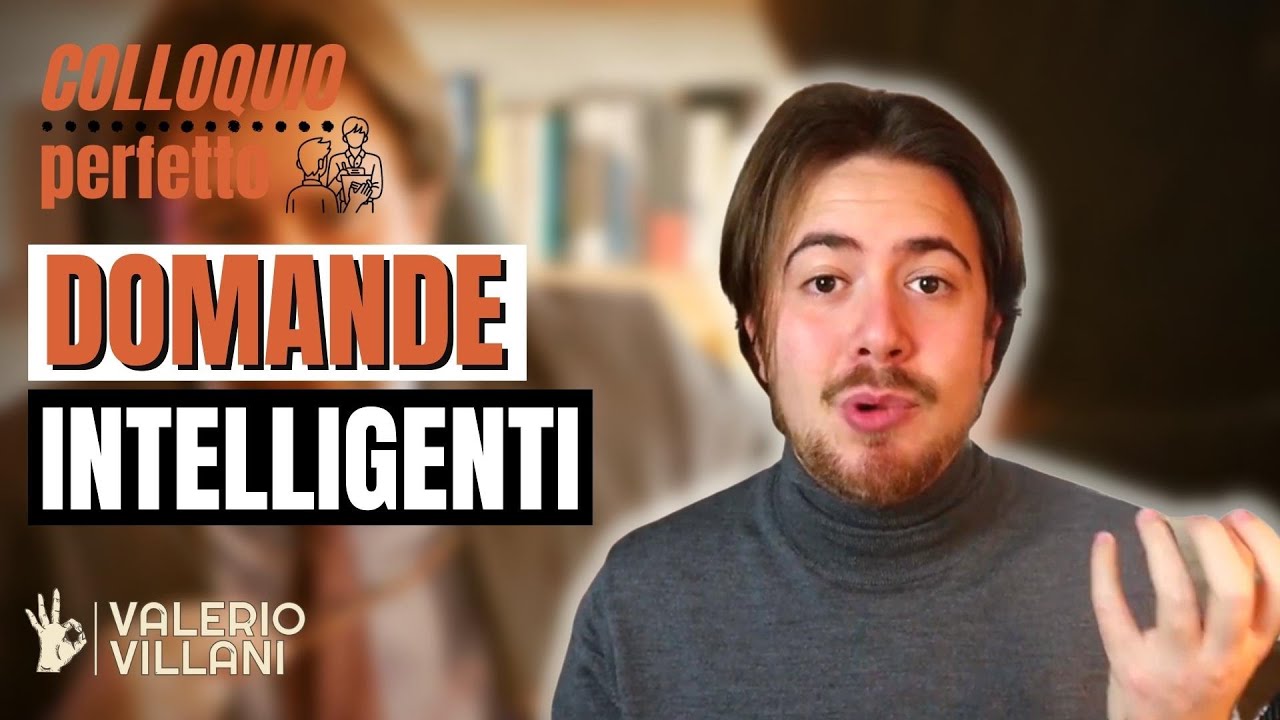 Le migliori DOMANDE da FARE al SELEZIONATORE - Colloquio di lavoro domande e risposte